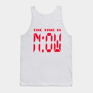 The time is now Tank Top